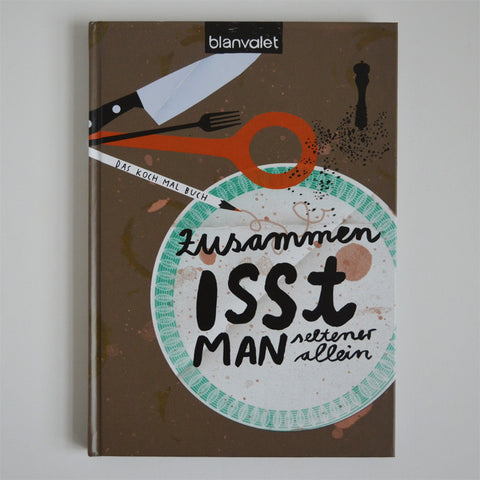 Zusammen isst man seltener allein - Kochmalbuch